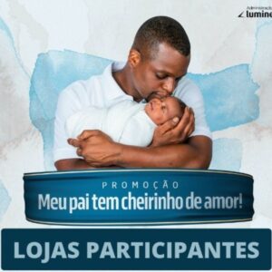 Lojas Participantes – Promoção “Meu pai tem cheirinho de amor”